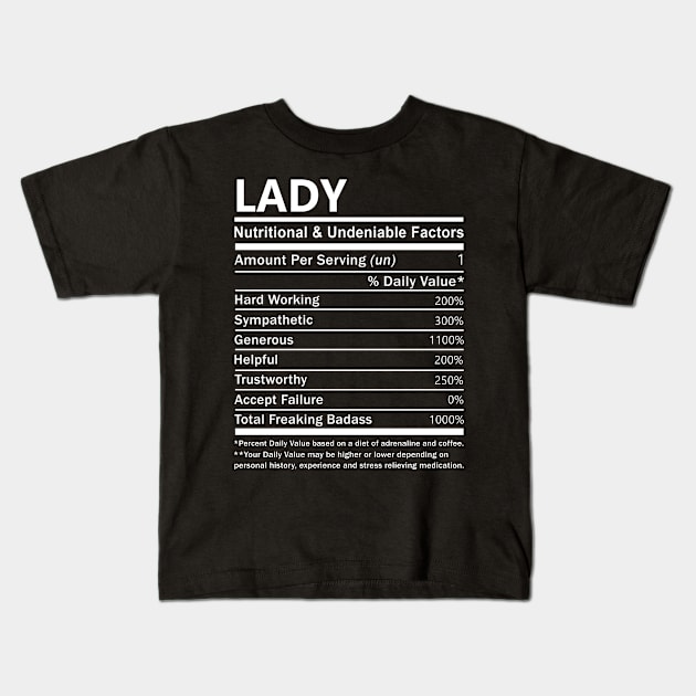 Lady Name T Shirt - Lady Nutritional and Undeniable Name Factors Gift Item Tee Kids T-Shirt by nikitak4um